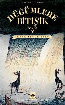 Düğümlere Bitişik - Merve Sevde Selvi