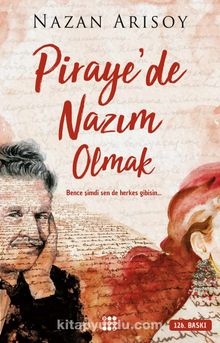 Piraye’de Nazım Olmak - Nazan Arısoy