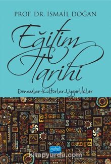 Eğitim Tarihi & Dönemler Kültürler Uygarlıklar - Doç.Dr. İsmail Doğan