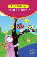 Etkinliklerle İbadetlerimiz