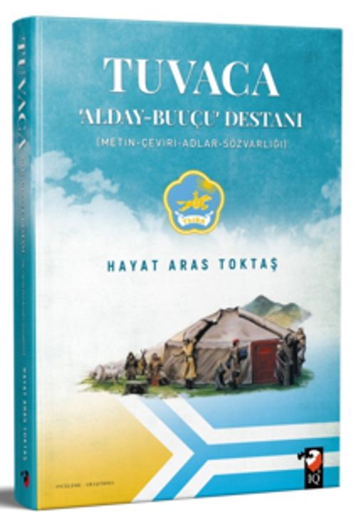 Tuvaca ‘Alday Destanı-Buuçu'destanı (Metin-Çeviri-Adlar-Sözvarlığı)