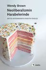 Neoliberalizmin Harabelerinde &amp; Batı'da Antidemokratik Siyasetin Yükselişi