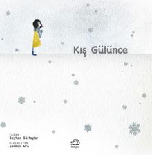 Kış Gülünce - Beyhan Gültaşlar