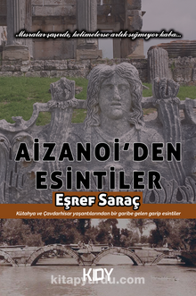 Aizanoi'den Esintiler - Eşref Saraç