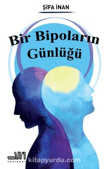 Bir Bipoların Günlüğü - Şifa İnan