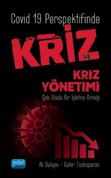 Covid 19 Perspektifinde Kriz Ve Kriz Yönetimi & Çok Uluslu Bir işletme Örneği