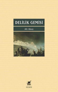 Delilik Gemisi 