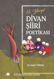 18.Yüzyıl Divan Şiiri Poetikası - Dr. Zafer Topak