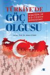 T&uuml;rkiyede G&ouml;&ccedil; Olgusu & Kimliğin ve K&uuml;lt&uuml;r&uuml;n D&ouml;n&uuml;ş&uuml;m&uuml;