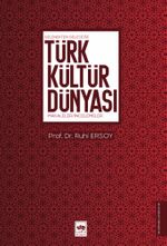 Türk Kültür Dünyası & Gelenekten Geleceğe Makaleler / İncelemeler