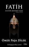 Fatih Sultan Mehmet Han Liderlik Sırları