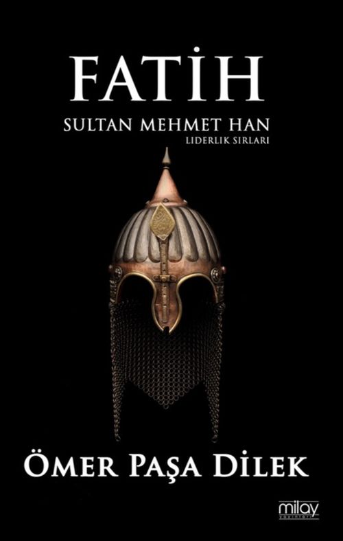 Fatih Sultan Mehmet Han Liderlik Sırları