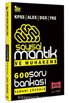 2021 KPSS ALES DGS YKS Sayısal Mantık ve Muhakeme Tamamı Çözümlü 600 Soru Bankası - Kolektif