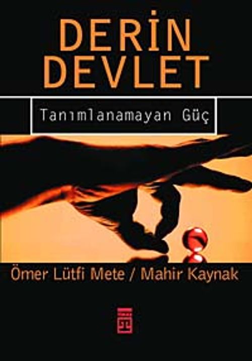 Derin Devlet / Tanımlanamayan Güç