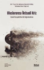 Uluslararası İktisadi Kriz & İslami Perspektiften Bir Değerlendirme