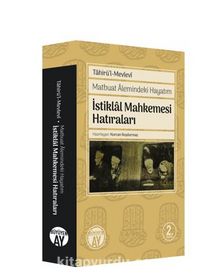 İstiklal Mahkemesi Hatıraları - Tahirü'l Mevlevi