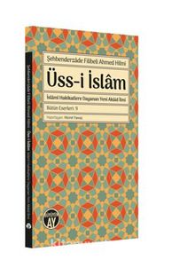 Üss-i İslam İslami Hakikatlere Dayanan Yeni Akaid İlmi - Şehbenderzade Filibeli Ahmed Hilmi