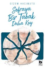 Sofraya Bir Tabak Daha Koy