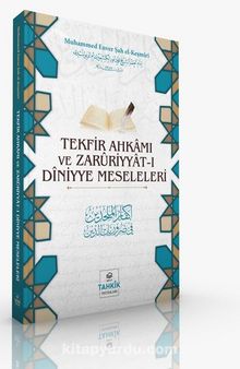 Tekfir Ahkamı Ve Zaruriyyat-I Diniyye Meseleleri - Muhammed Enver Şah el-Keşmiri