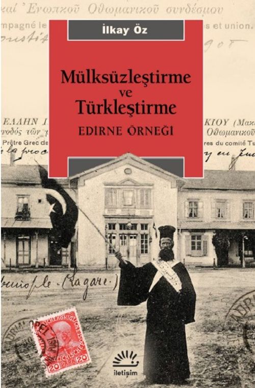 Mülksüzleştirme ve Türkleştirme & Edirne Örneği