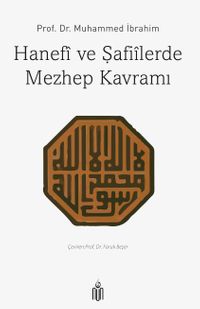 Hanefi ve Şafiilerde Mezhep Kavramı