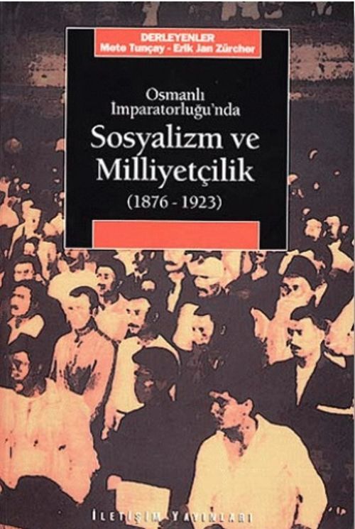 Osmanlı İmparatorluğu'nda Sosyalizm ve Milliyetçilik (1876-1923)