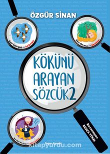 Kökünü Arayan Sözcük 2 - Özgür Sinan