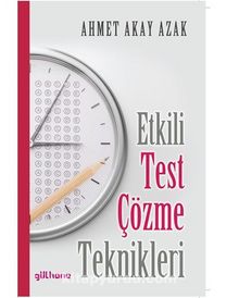 Etkili Test Çözme Teknikleri - Ahmet Akay Azak