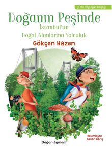 Doğa’nın Peşinde & İstanbulun Yeşil Alanlarına Yolculuk - Gökçen Hazen