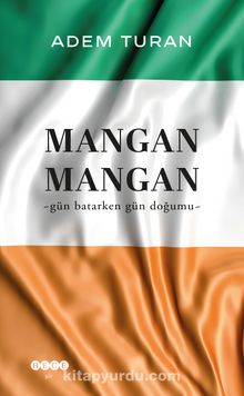 Mangan Mangan & Gün Batarken Gün Doğumu - Adem Turan