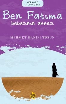 Ben Fatıma / Babasının Annesi - Mehmet Hanifi Tosun