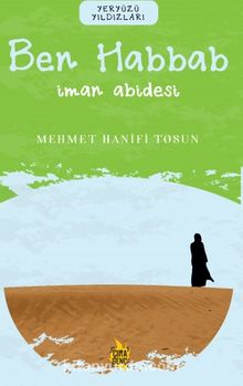 Ben Habbab / İman Abidesi - Mehmet Hanifi Tosun
