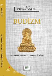 Budizm / Dünya Dinleri - Mazhar Murat Yemenlioğlu