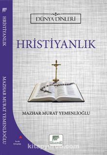 Hristiyanlık / Dünya Dinleri - Mazhar Murat Yemenlioğlu