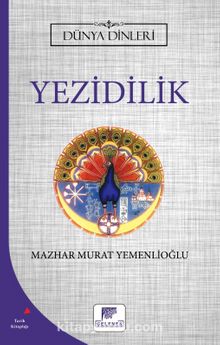 Yezidilik / Dünya Dinleri - Mazhar Murat Yemenlioğlu