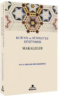 Kur’an ve Sünnetle Düşünmek Makaleler
