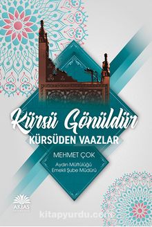 Kürsü Gönüldür & Kürsüden Vaazlar - Emekli Müftü Mehmet Çok