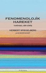 Fenomenolojik Hareket & Tarihsel Bir Giriş