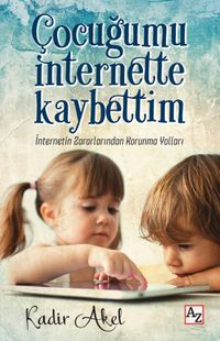 Çocuğumu İnternette Kaybettim