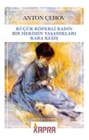 K&uuml;&ccedil;&uuml;k K&ouml;pekli Kadın - Bir Hekimin Yaşadıkları - Kara Keşiş