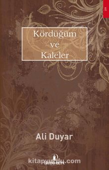 Kördüğüm ve Kaleler - Ali Duyar