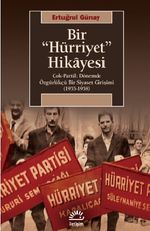 Bir Hürriyet Hikayesi & Çok-Partili Dönemde Özgürlükçü Bir Siyaset Girişimi (1955- 1958)