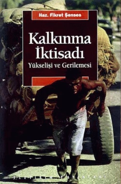 Kalkınma İktisadı & Yükselişi ve Gerilemesi