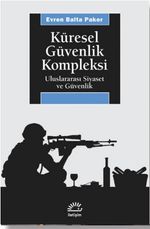 Küresel Güvenlik Kompleksi & Uluslararası Siyaset ve Güvenlik
