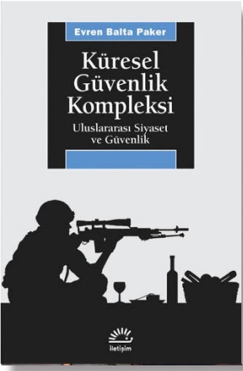 Küresel Güvenlik Kompleksi & Uluslararası Siyaset ve Güvenlik
