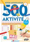 500 Aktivite & Büyük Aktivite Kitabı