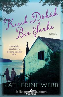 Kırık Dökük Bir Şarkı - Katherine Webb