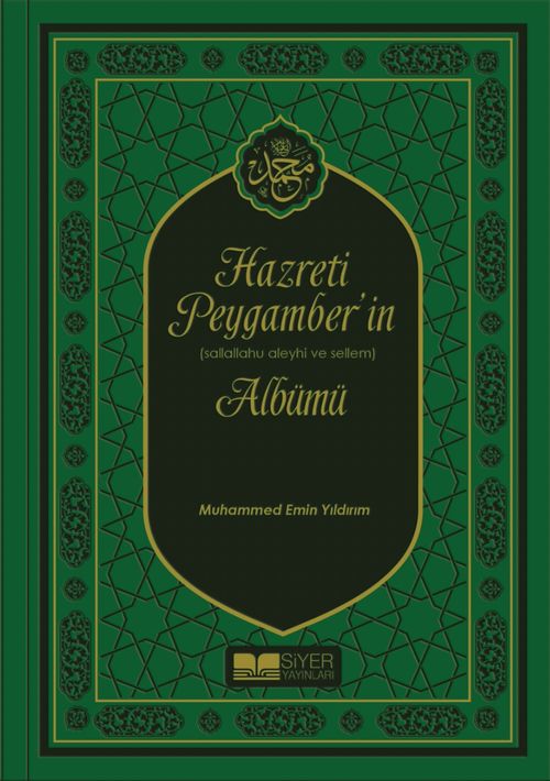 Hazreti Peygamber'in (Sallallahu Aleyhi ve Sellem) Albümü (Kuşe-Ciltli)