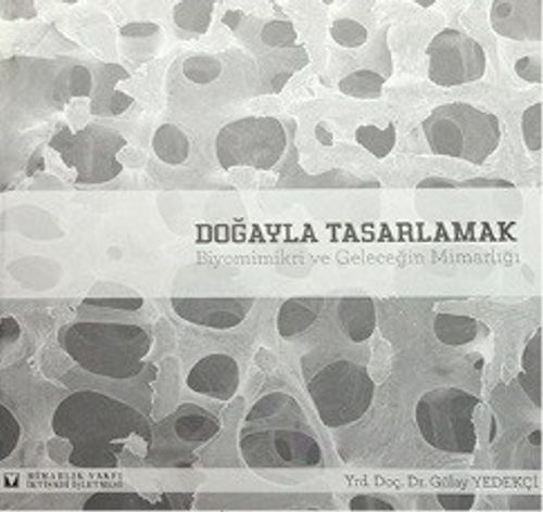 Doğayla Tasarlamak & Biyomimikri ve Geleceğin Mimarlığı