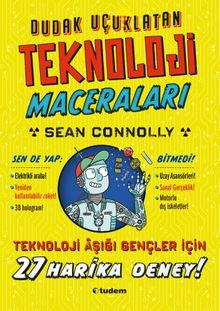 Dudak Uçuklatan Teknoloji Maceraları 